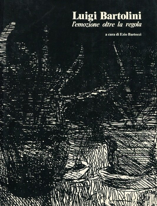 Luigi Bartolini: l'emozione oltre la regola.