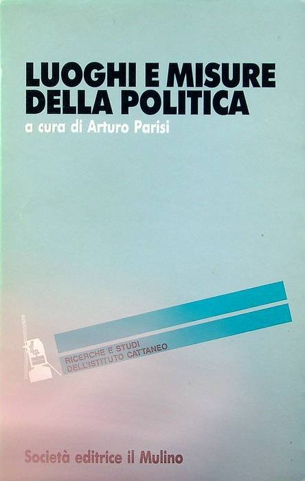Luoghi e misure della politica: quattro esercizi di misurazione sulla …