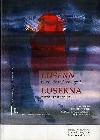 LusÃ©rn: in an stroach ista gest. - Luserna: c'era una …