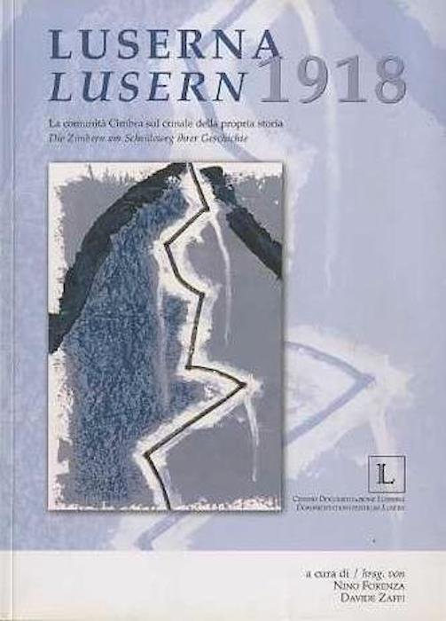Luserna 1918: la comunitÃ cimbra sul crinale della propria storia …