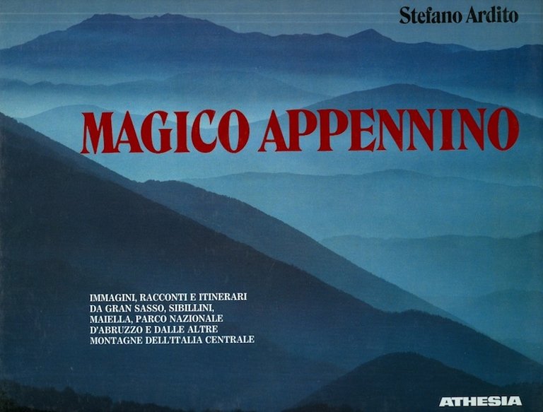 Magico Appennino: immagini, racconti e itinerari da Gran Sasso, Sibillini, … | Immagine Gallery 3