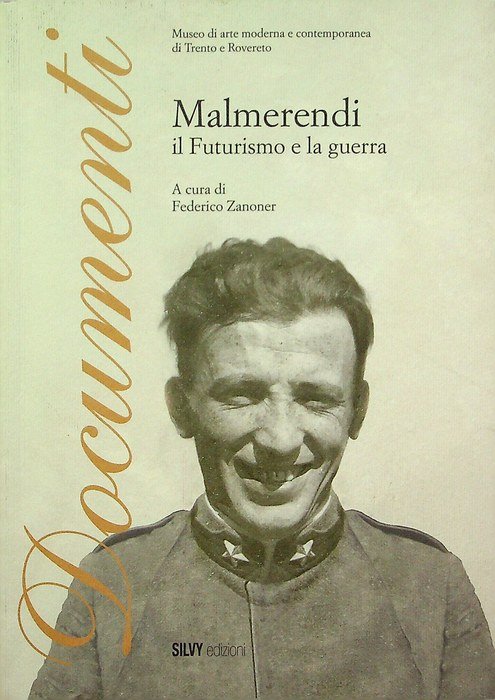 Malmerendi: il futurismo e la guerra.
