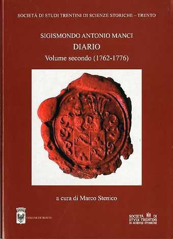 Manci Sigismondo Antonio: Diario. Volume secondo (1762-1776).