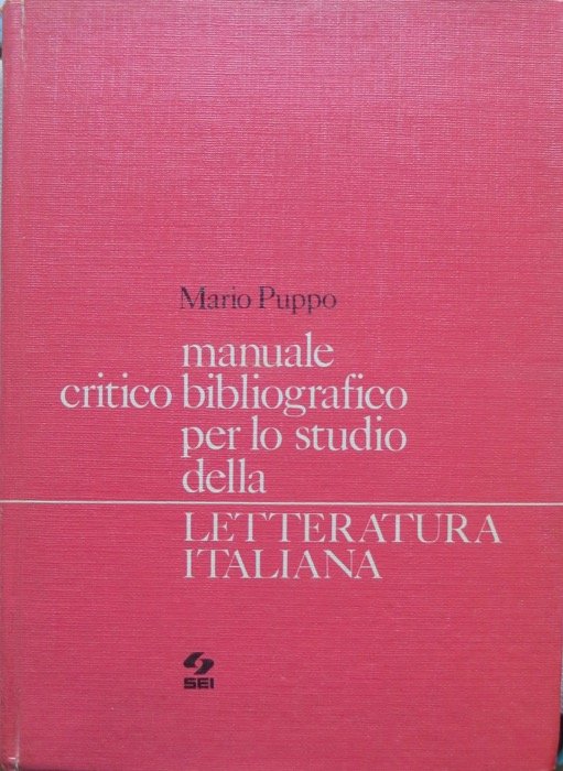 Manuale critico-bibliografico per lo studio della letteratura italiana.