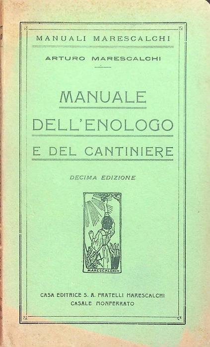 Manuale dell'enologo e del cantiniere.