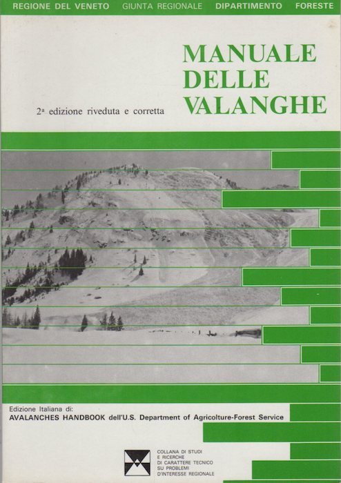 Manuale delle valanghe: edizione italiana di Avalanches handbook del U.S. …