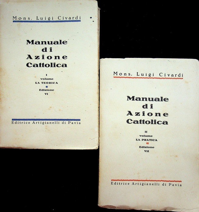 Manuale di azione cattolica secondo gli ultimi ordinamenti: I. La …