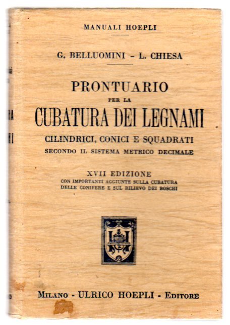 Manuale per la cubatura dei legnami cilindrici, conici e squadrati …