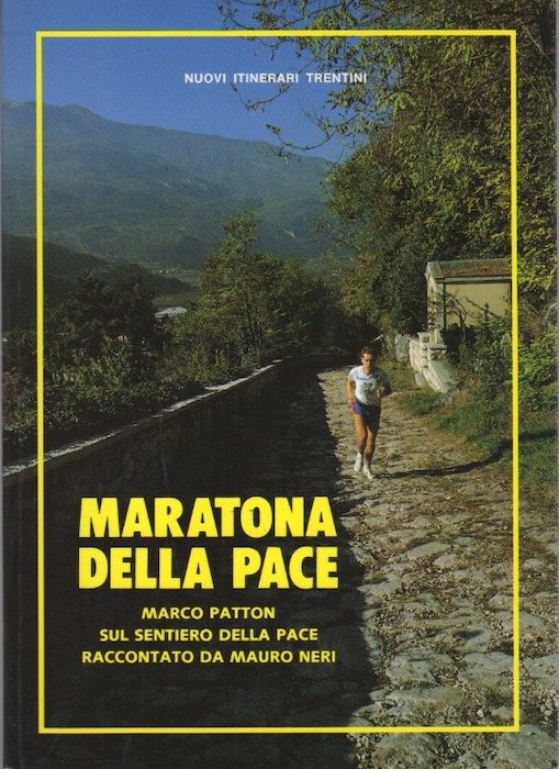 Maratona della pace: Marco Patton sul sentiero della pace.