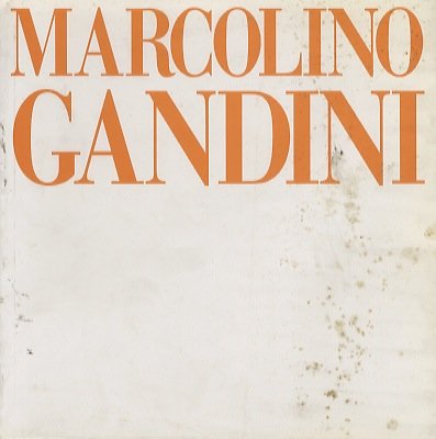 Marcolino Gandini: articolazioni cromatiche spaziali: 4-31 maggio 1996, Palazzo Lomellini, …