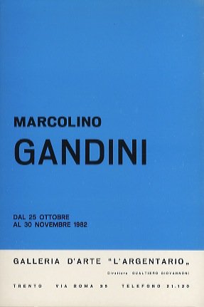 Marcolino Gandini: dal 25 ottobre al 30 novembre 1982.