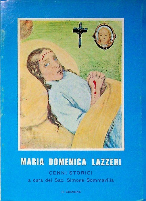 Maria Domenica Lazzeri, o, L'addolorata di Capriana di Fiemme: notizie … | Immagine principale