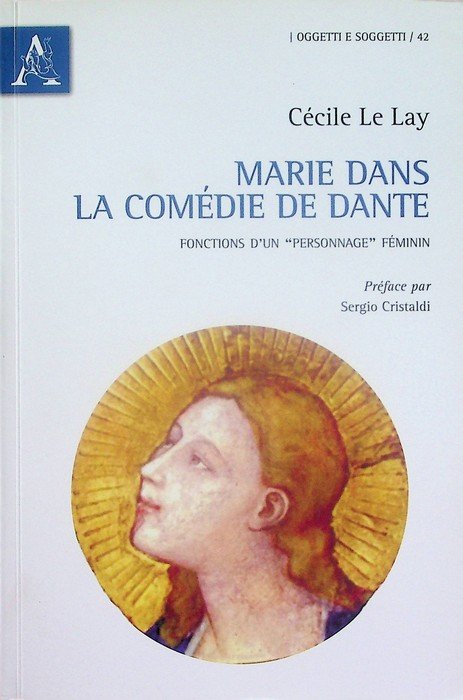 Marie dans la ComÃ©die de Dante: fonction d'un personnage fÃ©minin.