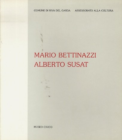 Mario Bettinazzi - Alberto Susat.