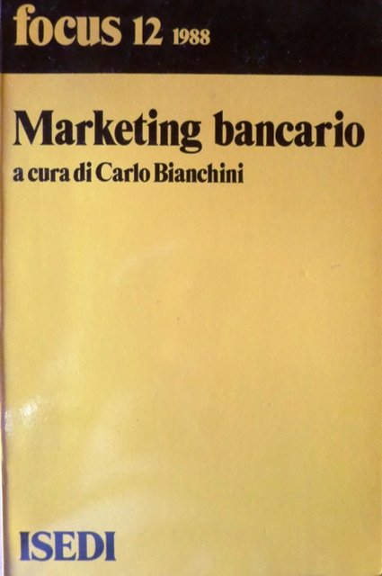 Marketing bancario: elementi di strategia.