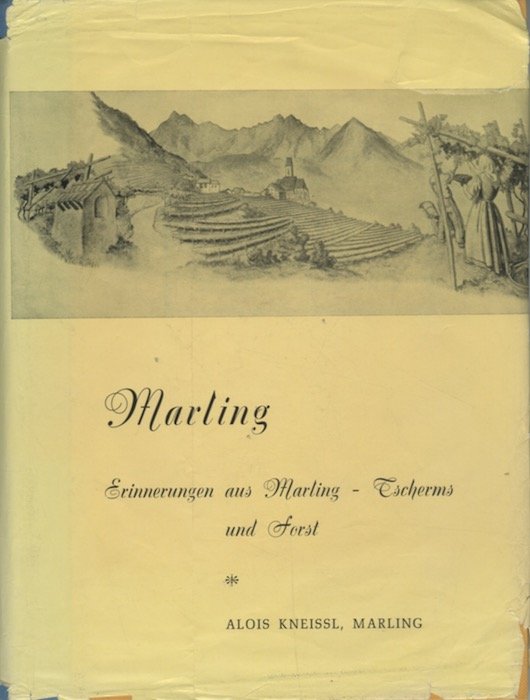 Marling: Erinnerungen aus Marling, Tscherm und Forst.