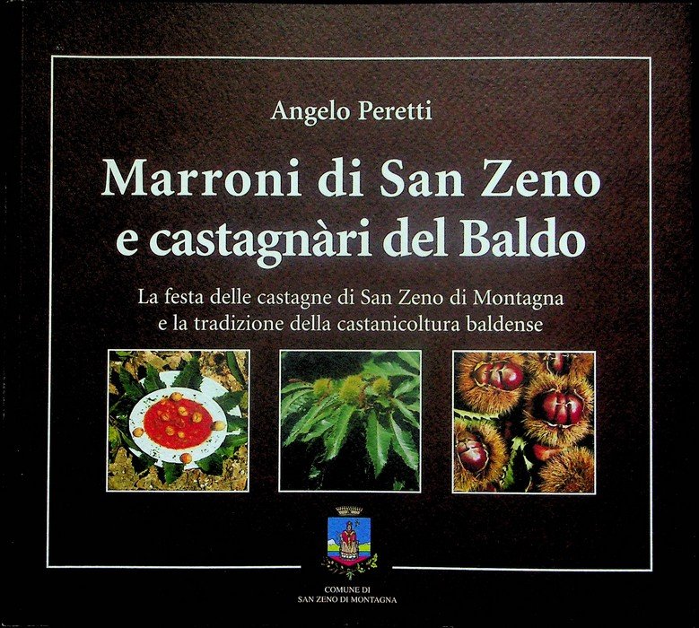 Marroni di San Zeno e castagnà ri del Baldo: la …