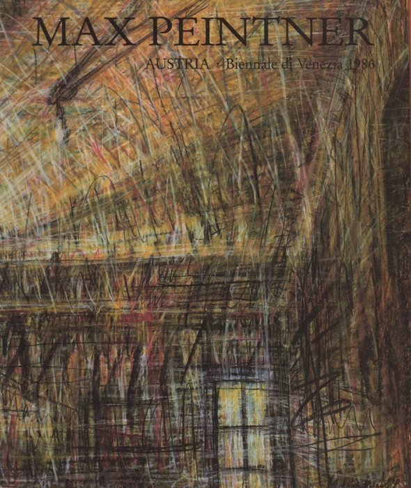 Max Peintner: Austria: Biennale di Venezia, 1986.
