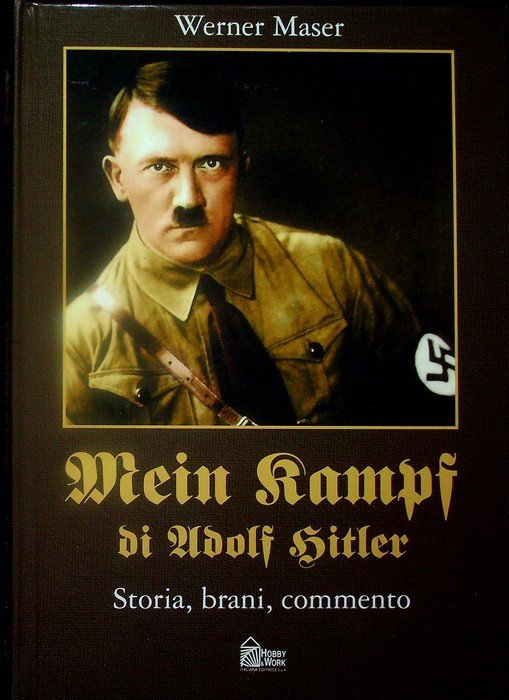 Mein kampf di Adolf Hitler: storia, brani, commento.