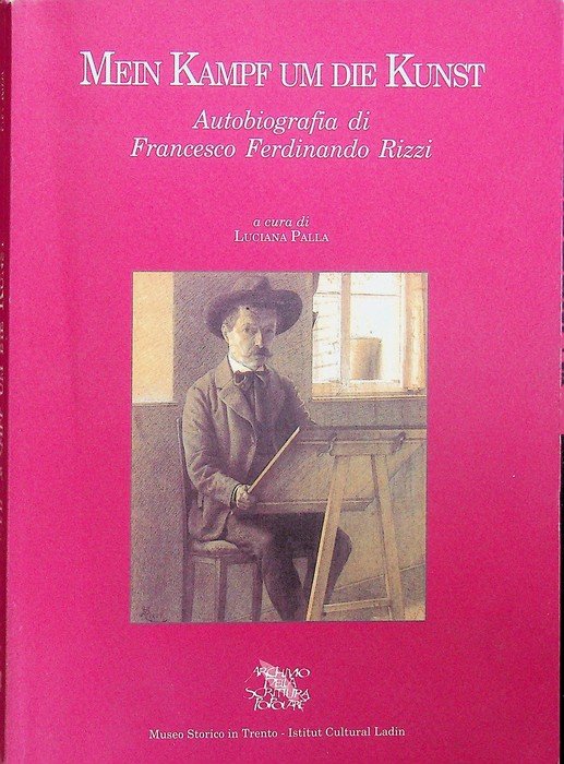 Mein Kampf um die Kunst: autobiografia: EDIZIONE ITALIANA.