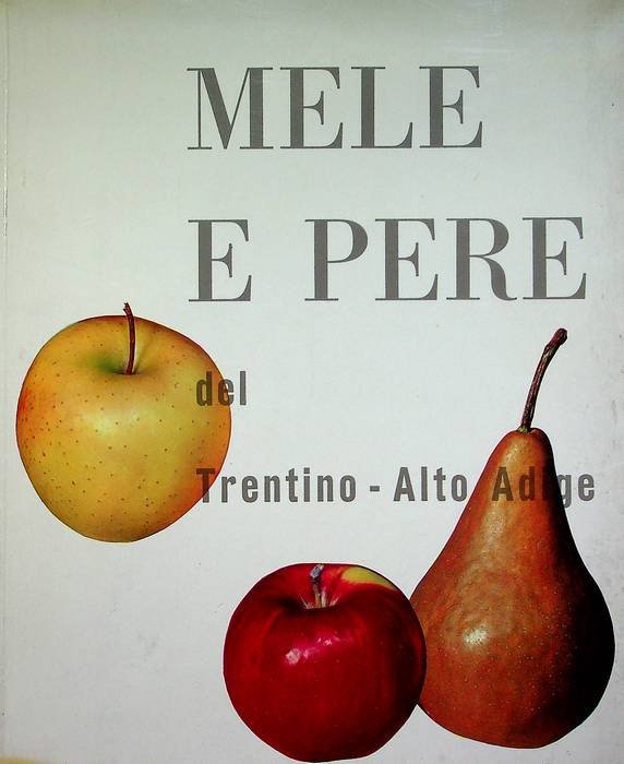 Mele e pere del Trentino-Alto Adige.