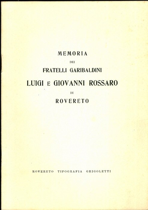 Memoria dei fratelli garibaldini Luigi e Giovanni Rossaro di Rovereto.