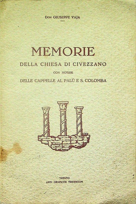 Memorie della Chiesa di Civezzano, con notizie delle cappelle al …