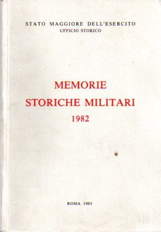 Memorie storiche militari: 1982.