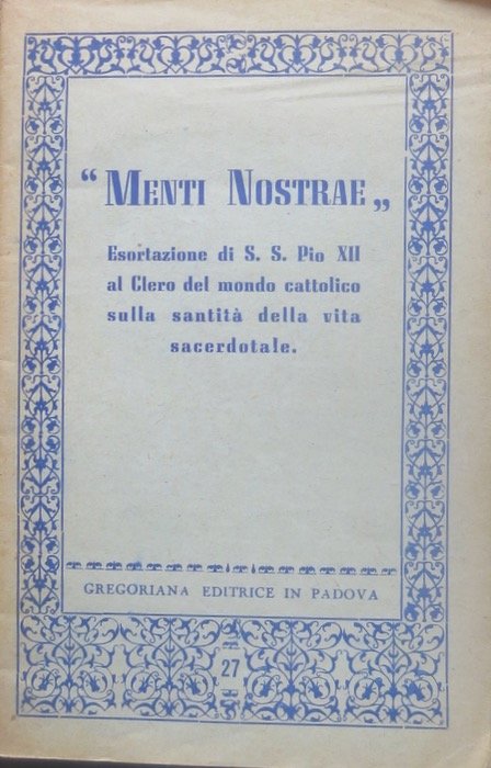 Menti nostrae: esortazione di S. S. Pio 12. al clero …