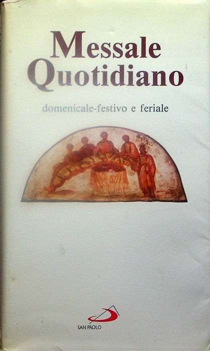 Messale quotidiano: domenicale-festivo e feriale.