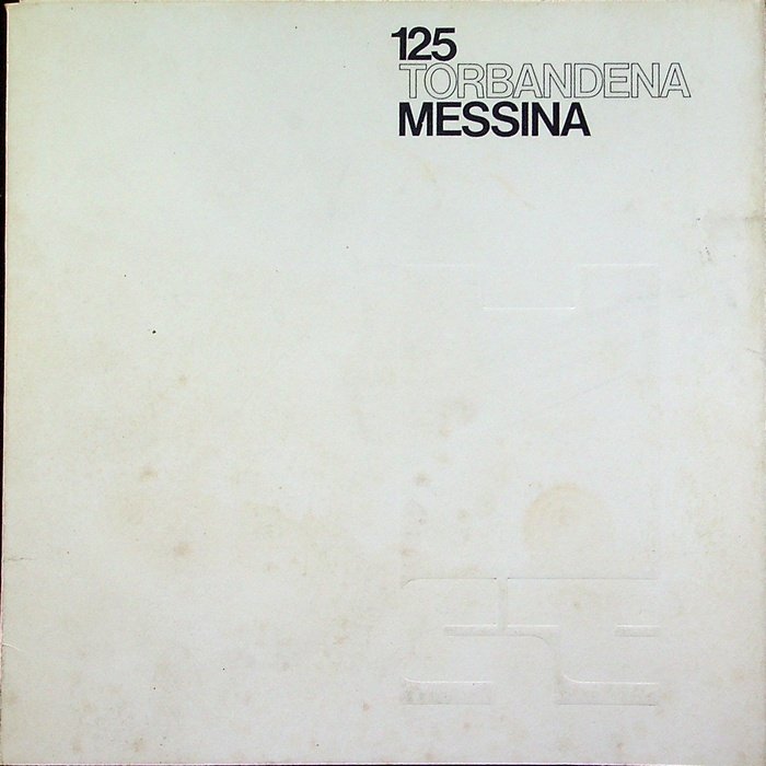 Messina: Galleria d'arte Torbandena, Trieste, 6 dicembre '74-6 gennaio '7, …