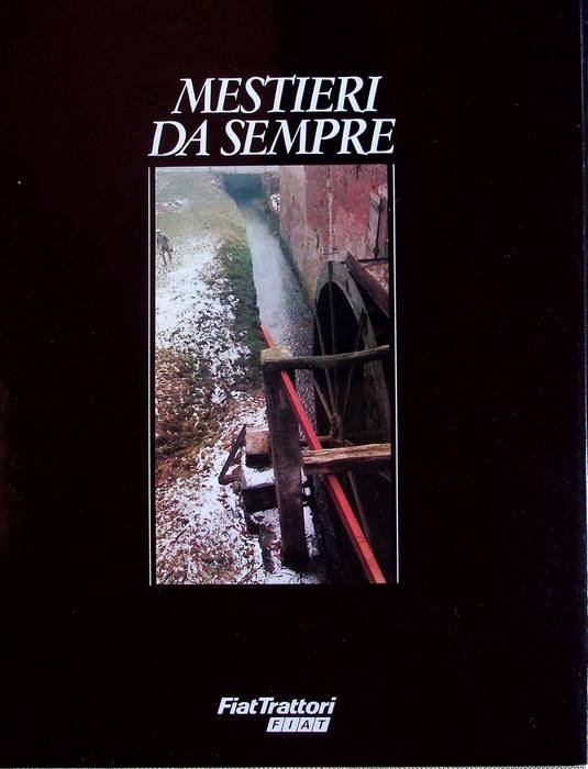 Mestieri da sempre.