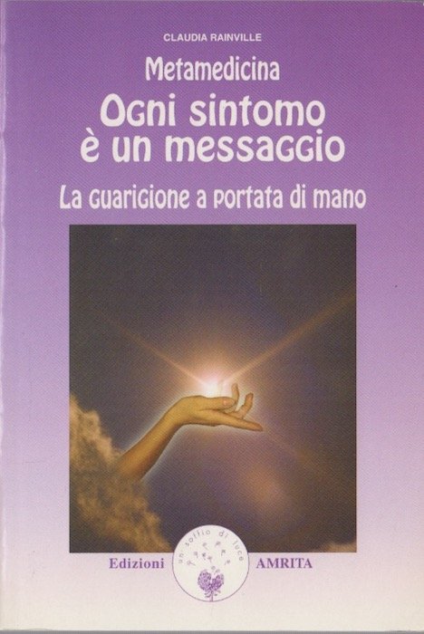 Metamedicina: ogni sintomo Ã¨ un messaggio: la guarigione a portata … | Immagine principale