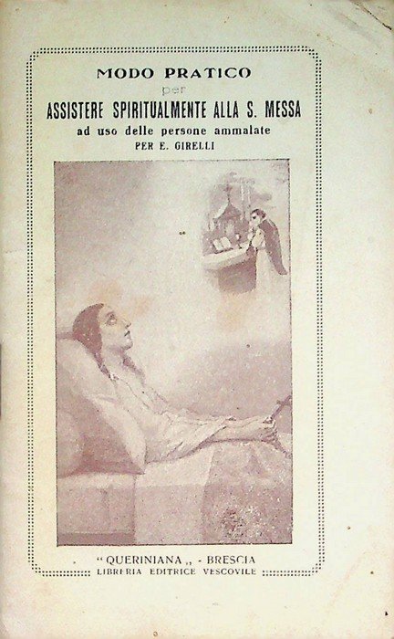 Metodo pratico per assistere spiritualmente alla S. Messa ad uso …