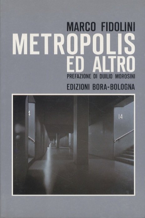 Metropolis ed altro.