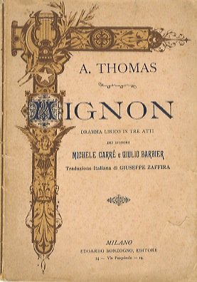 Mignon: dramma lirico in tre atti dei signori Michele CarrÃ¨ …