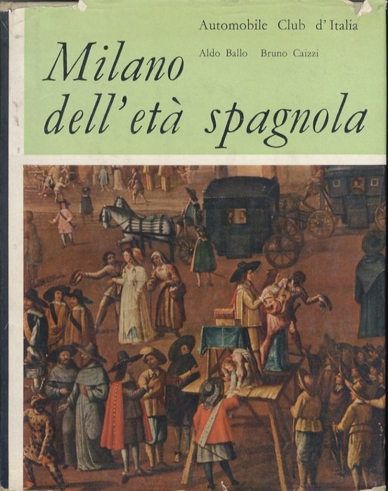 Milano dell'etÃ spagnola.