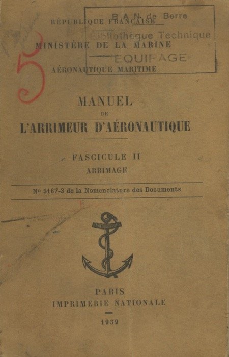 Ministere de la Marine: Aeoronautique maritime: Manuel de l'arrimeur d'aeronautique: …