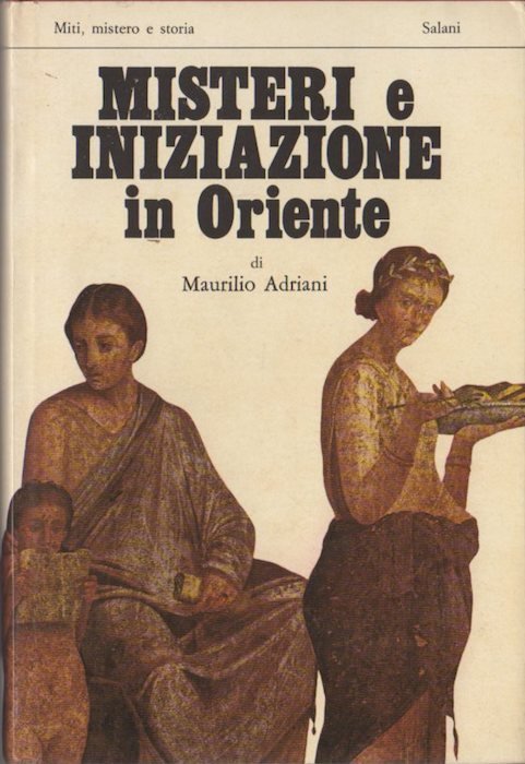 Misteri e iniziazione in Oriente.