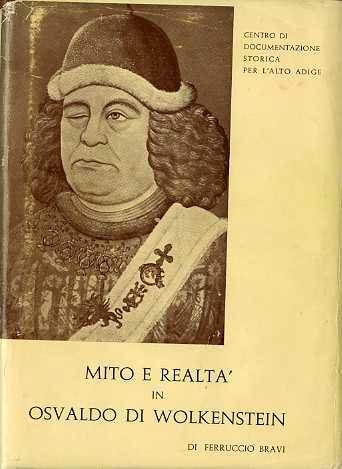 Mito e realtÃ in Osvaldo di Wolkenstein.