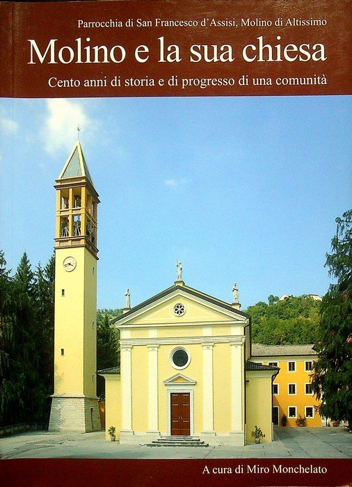 Molino e la sua chiesa: Cento anni di storia e … | Immagine principale
