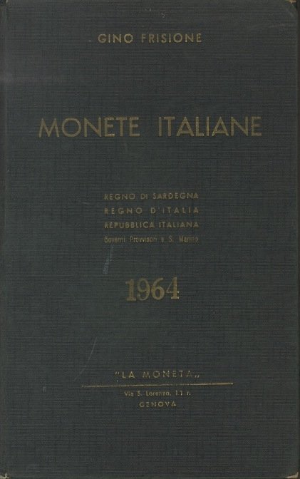 Monete italiane: catalogo illustrato con descrizioni, gradi di raritÃ e …