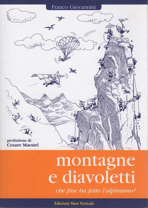 Montagne e diavoletti: che fine ha fatto l'alpinismo?