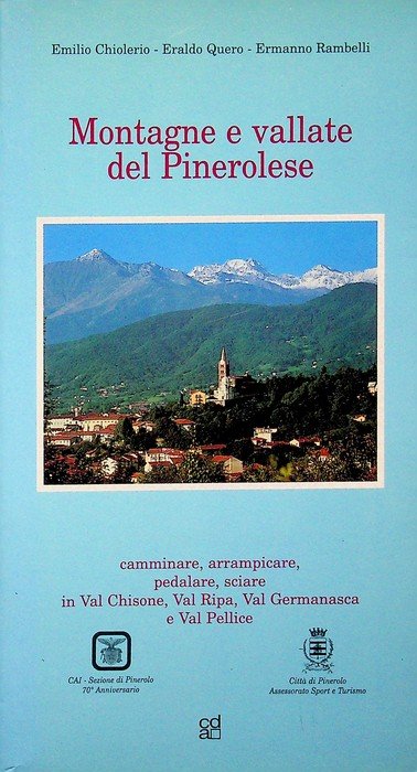 Montagne e vallate del Pinerolese: camminare, arrampicare, pedalare, sciare in … | Immagine principale