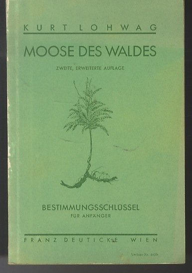 Moose des Waldes: BestimmungsschlÃ¼ssel fÃ¼r AnfÃ¤nger.