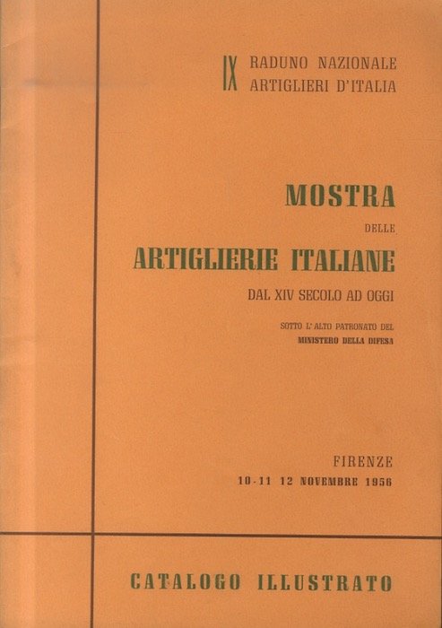 Mostra delle artiglierie italiane dal XIV secolo ad oggi: [in …