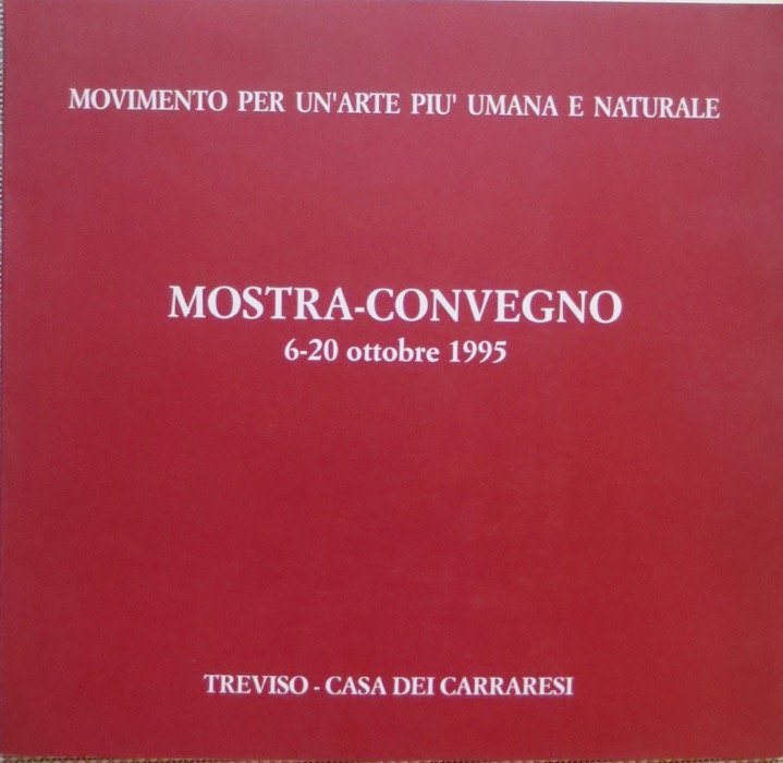 Mostra movimento per un'arte più umana e naturale: mostra convegno: …