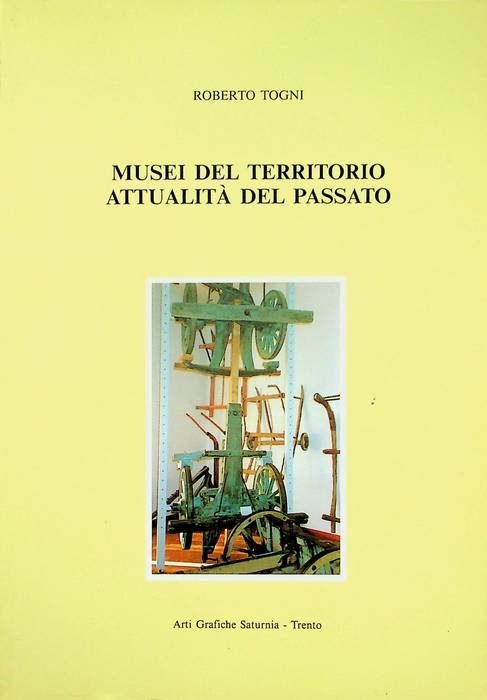 Musei del territorio: attualità del passato.