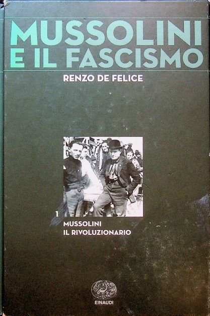 Mussolini: Il rivoluzionario: 1883-1920.