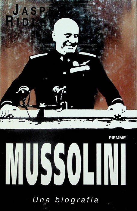 Mussolini: una biografia.